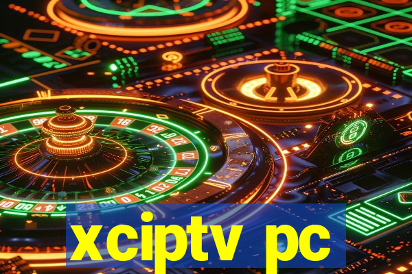 xciptv pc